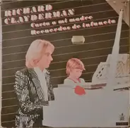 Richard Clayderman - Carta A Mi Madre / Recuerdos De Infancia