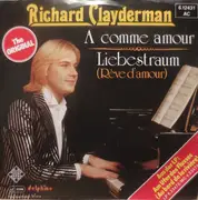 7inch Vinyl Single - Richard Clayderman - A Comme Amour / Liebestraum (Rève D'Amour)