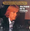 7inch Vinyl Single - Richard Clayderman - Au Bord De La Rivière / Les Fleurs Sauvages