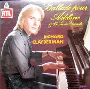 Richard Clayderman - Ballade Pour Adeline & 15 Succès Eternels