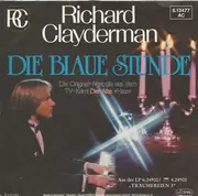 7inch Vinyl Single - Richard Clayderman - Die Blaue Stunde