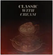 Richard Clayderman / Eugen Cicero / Spike Jones... - Classic with Cream
