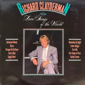 Richard Clayderman - Love Songs Of The World