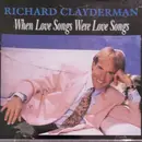 CD - Richard Clayderman - When Love Songs Were Love Songs