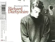 Richard Darbyshire - When Only Love Will Do