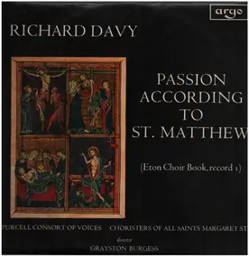 The Purcell Consort of Voices - Passion According To St. Matthew (Eton Choir Book, Record I)
