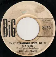 Richard Deane / Bob Mitchell - That Stranger Used To Be My Girl / Next Door To An Angel