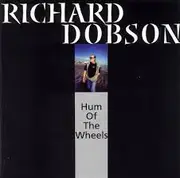 CD - Richard Dobson - Hum Of The Wheels