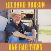 Richard Dobson - One Bar Town