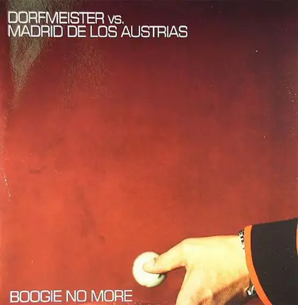 Dorfmeister vs. Madrid De Los Austrias - Boogie No More