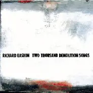 Richard Easton - Two Thousand DeMolition Songs