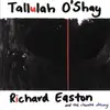 CD - Richard Easton And The Rhumba Decoy - Tallulah O'Shay