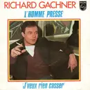 7inch Vinyl Single - Richard Gachner - L'Homme Presse