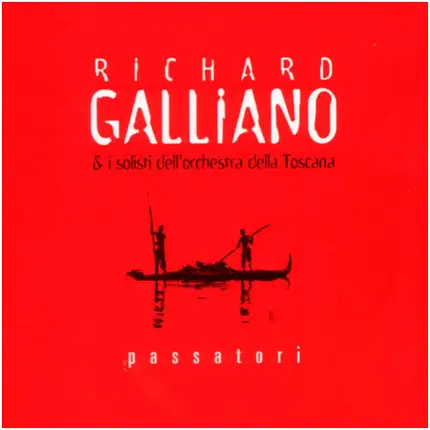 Richard Galliano & I Solist Dell' The Orchestra Della Toscana - Passatori