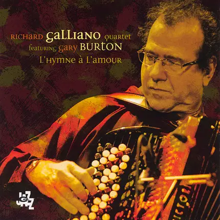 Richard Galliano Quartet Featuring Gary Burton - If You Love Me (L'Hymne A L'Amour)