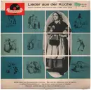 10'' - Richard Germer / Heidi Kabel / Franz Josef Breuer a.o. - Lieder Aus Der Küche (Verklungene Melodien Von Liebe Und Leid) - Mono