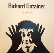 Richard Gotainer - Ô Vous