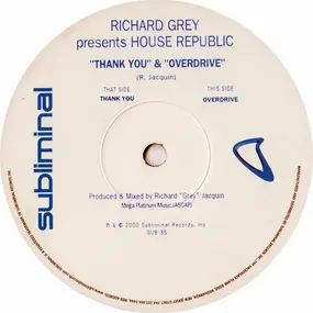 Richard Grey Presents House Republic - Thank You / Overdrive