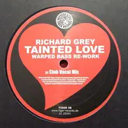 Richard Grey - Tainted Love (Warped Bass Re-Work)