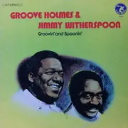 LP - Richard 'Groove' Holmes & Jimmy Witherspoon - Groovin' And Spoonin'