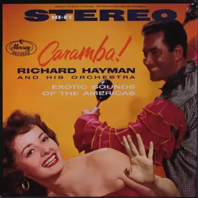 Richard Hayman - Caramba! Exotic Sounds Of The Americas