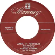 Richard Hayman And His Orchestra - April In Portugal / Anna