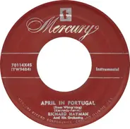 Richard Hayman And His Orchestra - April In Portugal / Anna