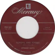 Richard Hayes - Forgive And Forget / Forgetting You