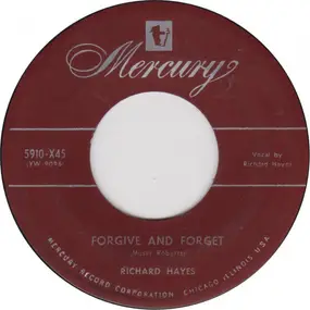 Richard Hayes - Forgive And Forget / Forgetting You