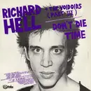 7inch Vinyl Single - Richard Hell & The Voidoids / The Neon Boys - Don't Die / Time / That's All I Know (Right Now) / Love Comes In Spurts - EP