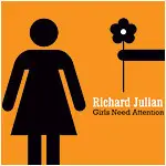 CD - Richard Julian - Girls Need Attention - Digisleeve
