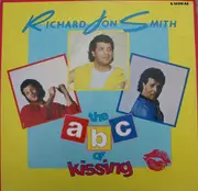 7inch Vinyl Single - Richard Jon Smith - The ABC Of Kissing