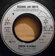 7inch Vinyl Single - Richard Jon Smith - Dancin' In Africa