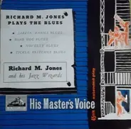 Richard Jones And His Jazz Wizards - Richard M. Jones Plays The Blues