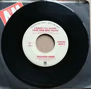 Richard Kerr - I Know I'll Never Love This Way Again