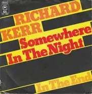 Richard Kerr - Somewhere In The Night / In The End
