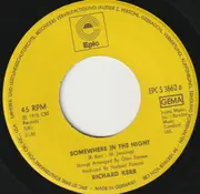 7inch Vinyl Single - Richard Kerr - Somewhere In The Night / In The End