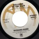 7inch Vinyl Single - Richard Kerr - Welcome To The Club