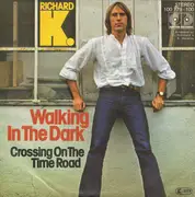 7inch Vinyl Single - Richard Kersten - Walking In The Dark