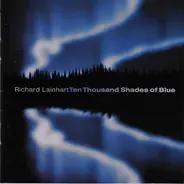 Richard Lainhart - Ten Thousand Shades Of Blue