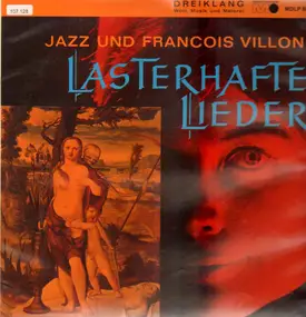 Richard Lauffen - Jazz und Francois Villon - Lasterhafte Lieder