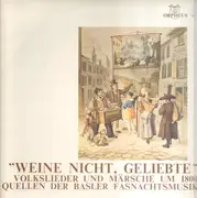 LP - Richard Levitt, Raymond Meylan, Benjamin Bunch a.o. - Weine nicht, Geliebte - Volkslieder und Märsche um 1800