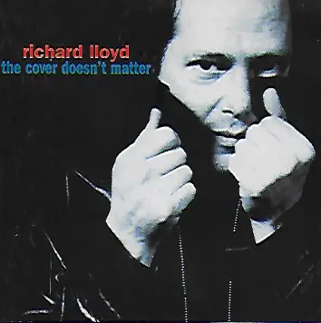 Richard Lloyd - The Cover Doesn't Matter