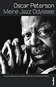 Richard Palmer - Meine Jazz-Odyssee: Die Autobiografie von Oscar Peterson mit Richard Palmer