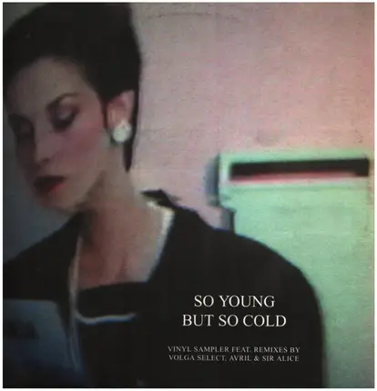 Richard Pinhas, The Hypothetical Prophets - So Young But So Cold (Vinyl Sampler)