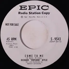 Richard "Popcorn" Wylie - Come To Me / Weddin' Bells