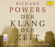 Richard Powers - Der Klang Der Zeit