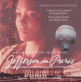 Richard Robbins - A Merchant Ivory Production: Jefferson in Paris (Original Film Soundtrack)