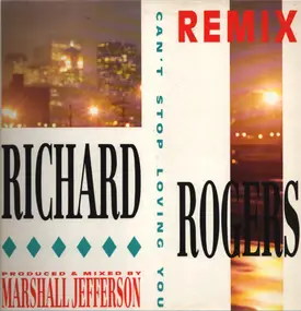 Richard Rogers - Can't Stop Loving You (Remix)
