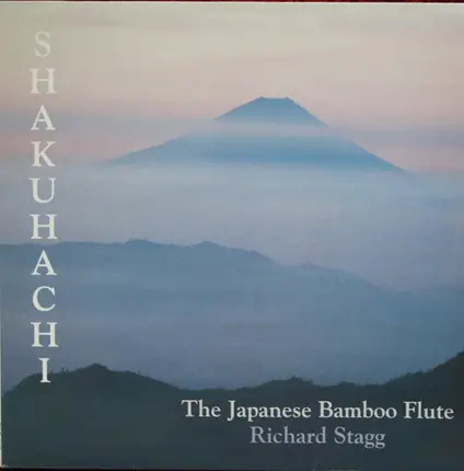 Richard Stagg - Shakuhachi: The Japanese Bamboo Flute